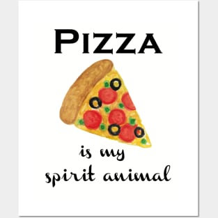 Pizza is my Spirit Animal Posters and Art